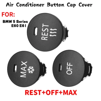  Kapalı / Dinlenme / Max Düğmesi oto kaloriferi Klima Kontrol Düğmesi Paneli Klima Düğmesi Anahtarları kapatma başlığı BMW 5 Serisi İçin E60 E61