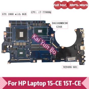  İ7 15 HP Omen İçin DAG3ABMBCD0 G3AB-15T CE-CE Serisi PC Laptop Anakart 929486-601 929486-001 w-7700HQ X1060/6 GB %100 Test